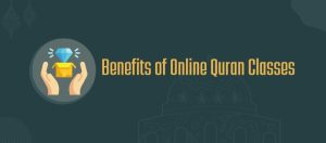 Benefits of Online Quran Classes