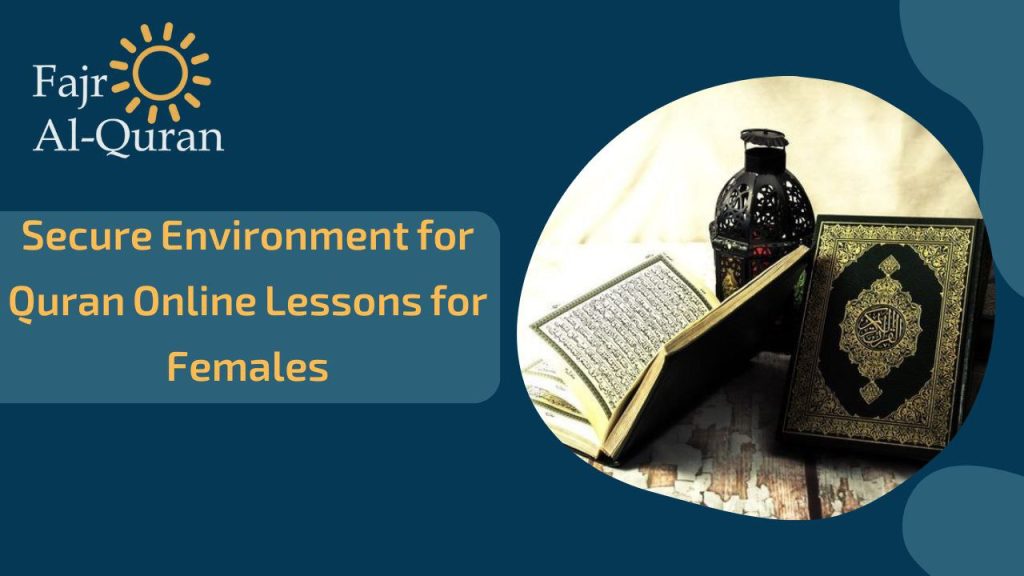 Secure Environment for Quran Online Lessons for Females