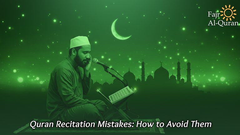  Quran Recitation Mistakes: How to Avoid Them 