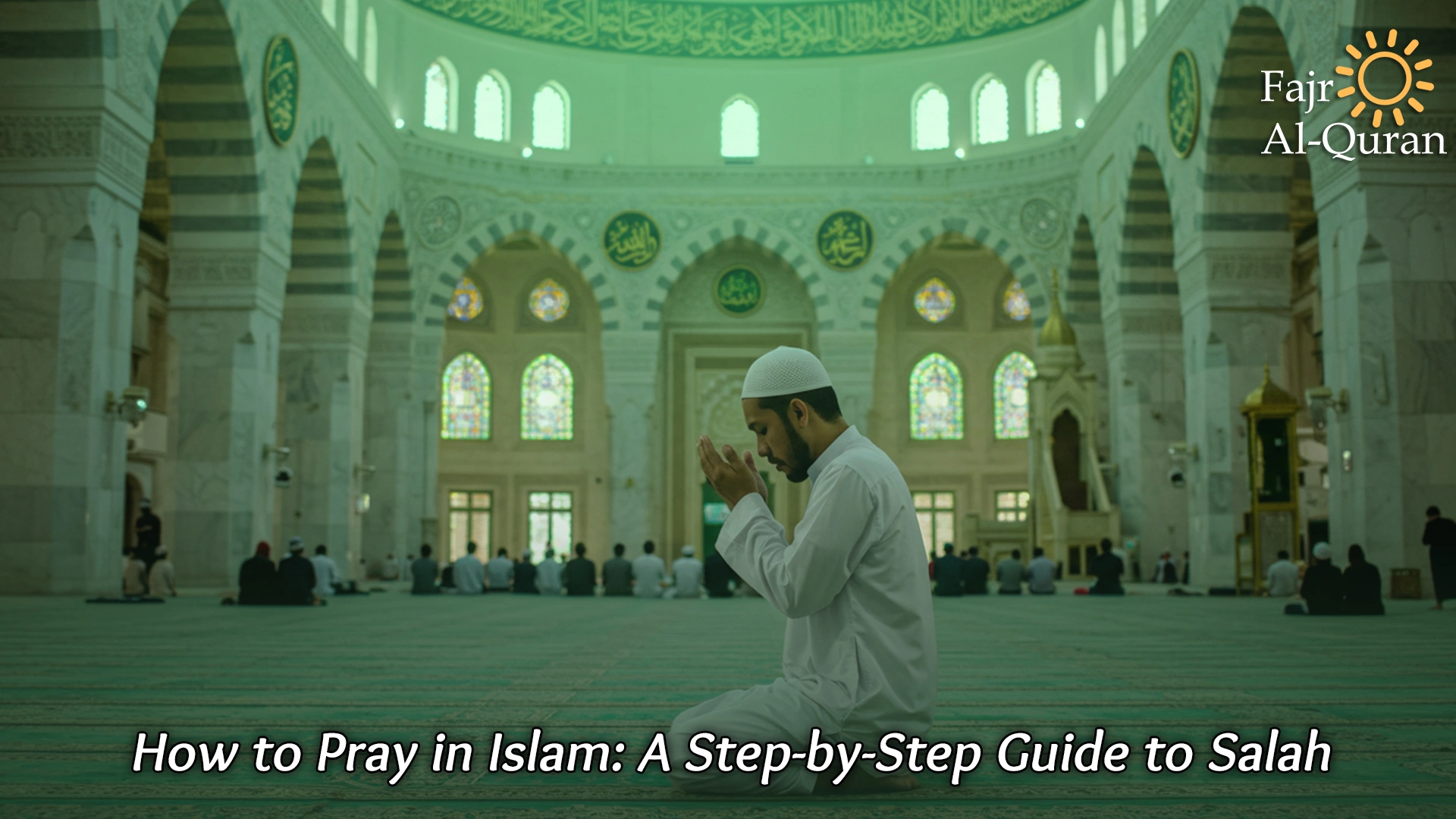 How to Pray in Islam: A Step-by-Step Guide to Salah