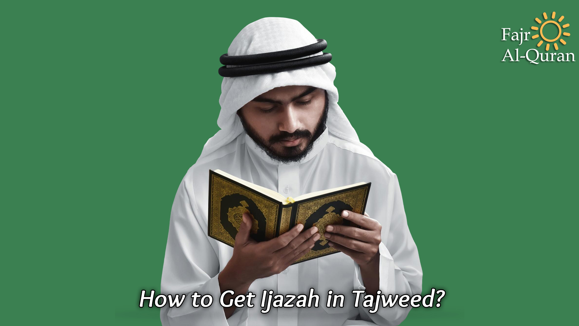 How to Get Ijazah in Tajweed