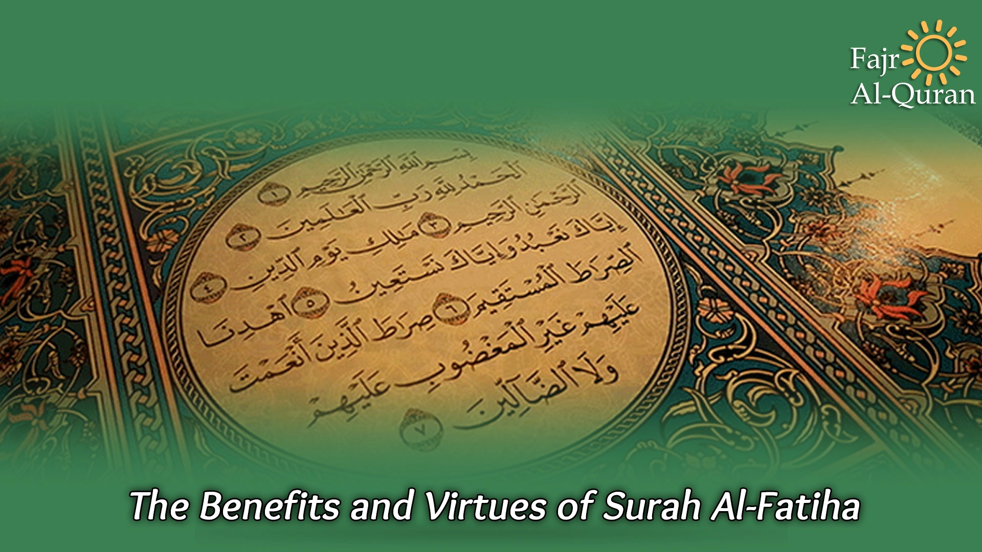 The Benefits and Virtues of Surah Al-Fatiha  