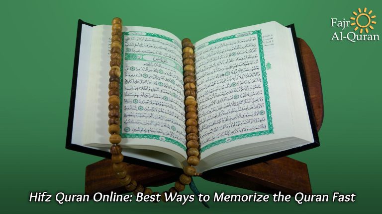 Hifz Quran Online: Best Ways to Memorize the Quran Fast 