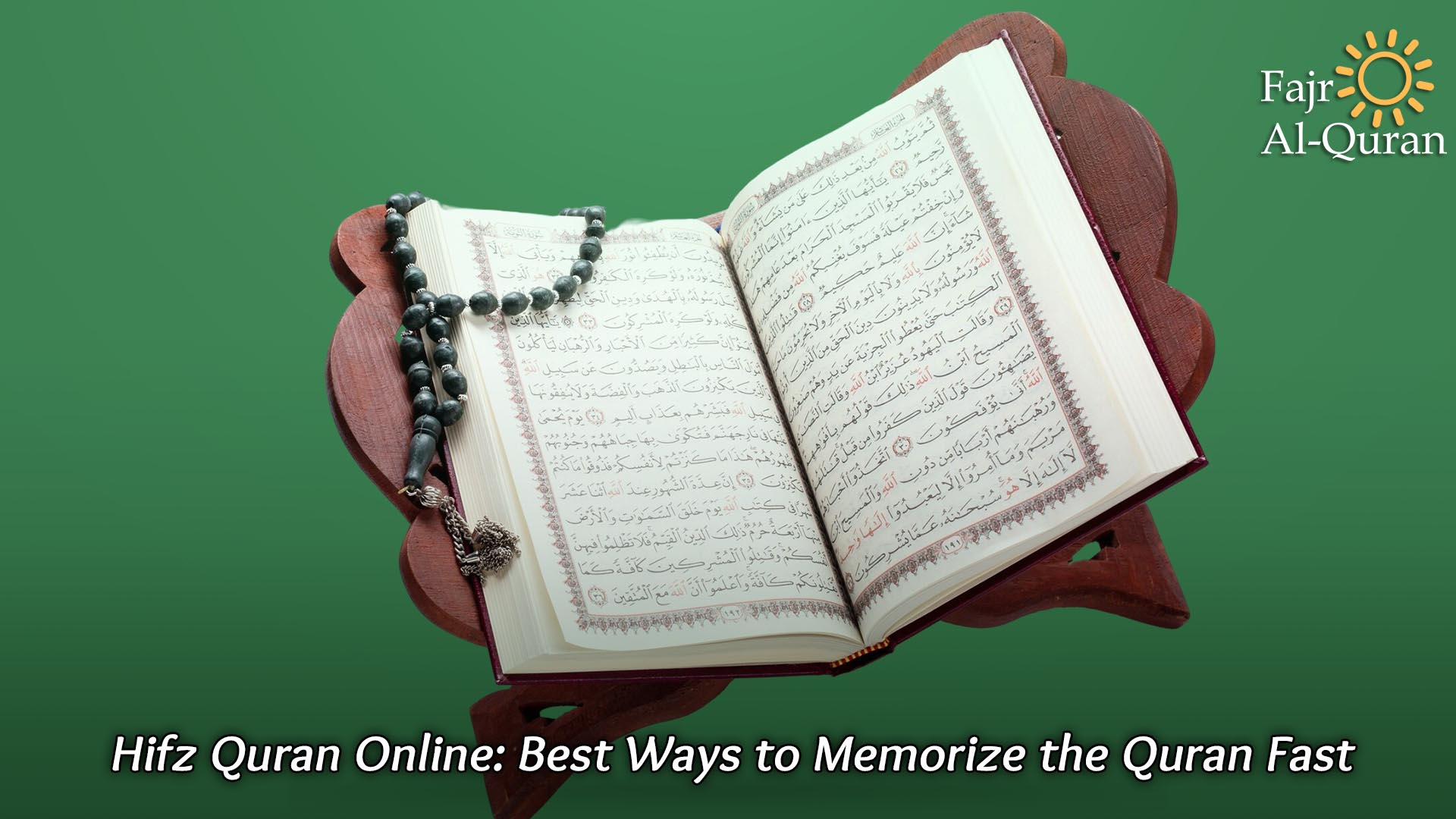 Hifz Quran Online: Best Ways to Memorize the Quran Fast 