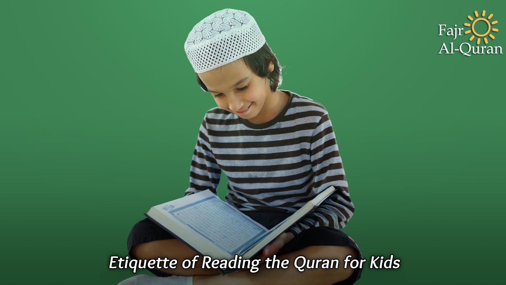 Etiquette of Reading the Quran for Kids