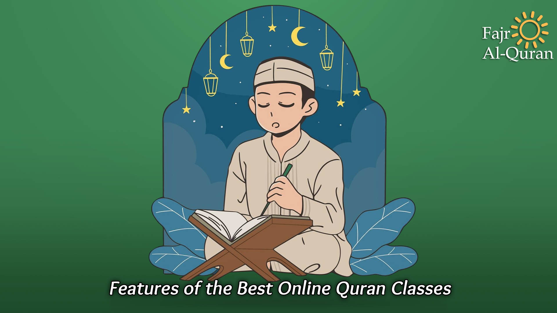 Features of the Best Online Quran Classes