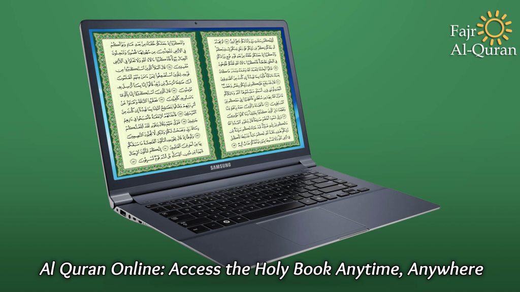 Al Quran Online: Access the Holy Book Anytime, Anywhere