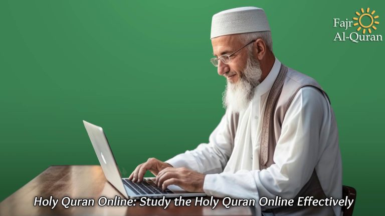 Holy Quran Online: Study the Holy Quran Online Effectively