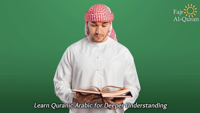 Learn Quranic Arabic for Deeper Understanding  