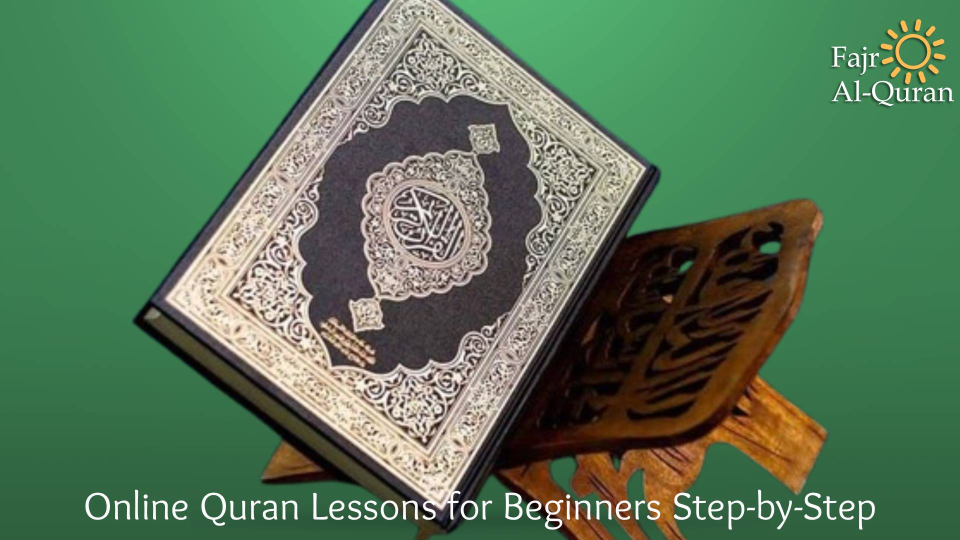 Online Quran Lessons for Beginners Step-by-Step