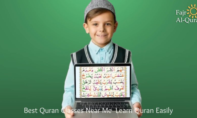 Best Quran Classes Near Me – Learn Quran Easily