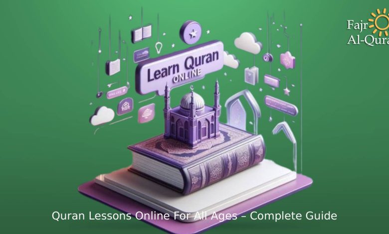 Quran Lessons Online For All Ages – Complete Guide