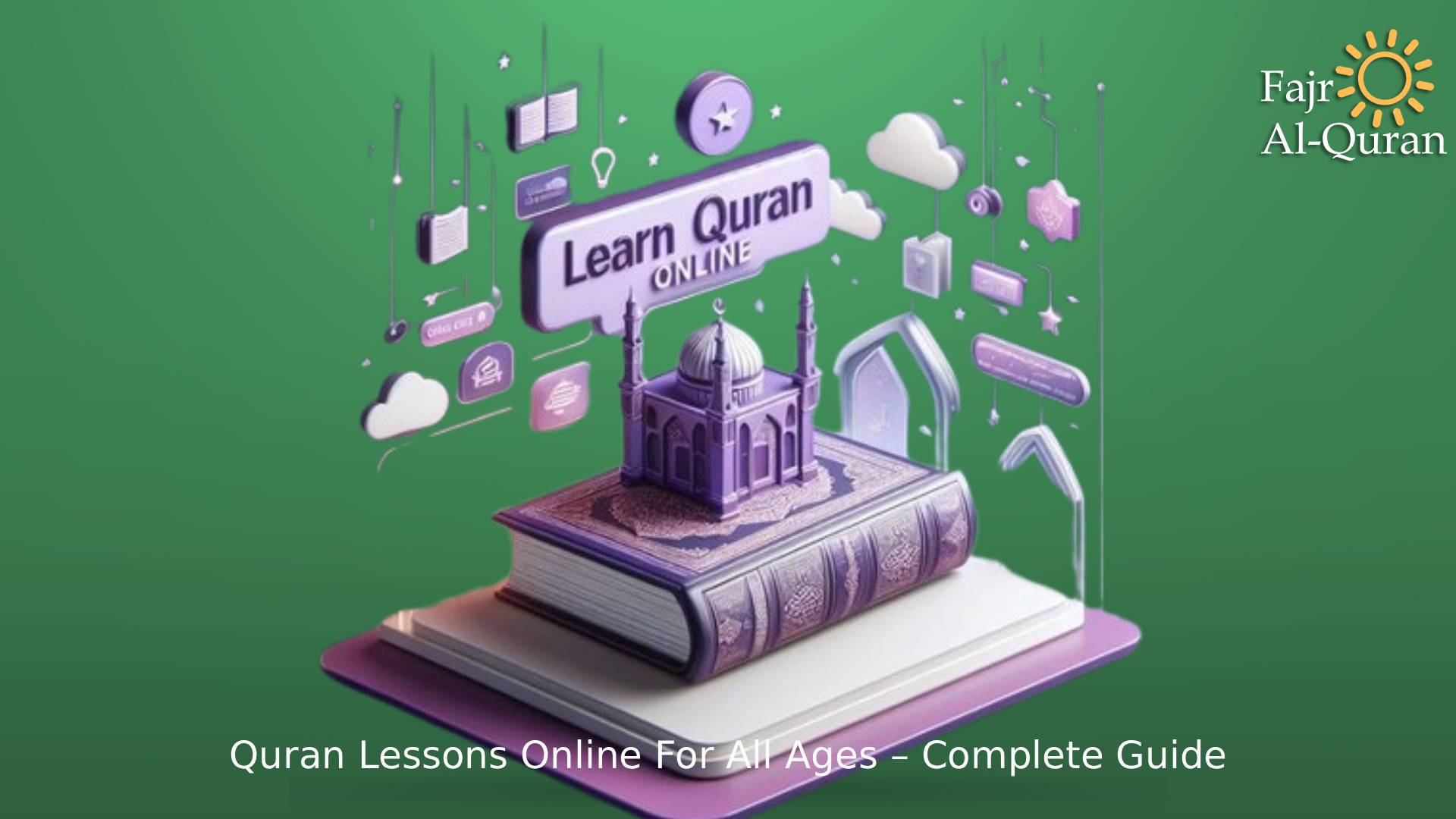 Quran Lessons Online For All Ages – Complete Guide