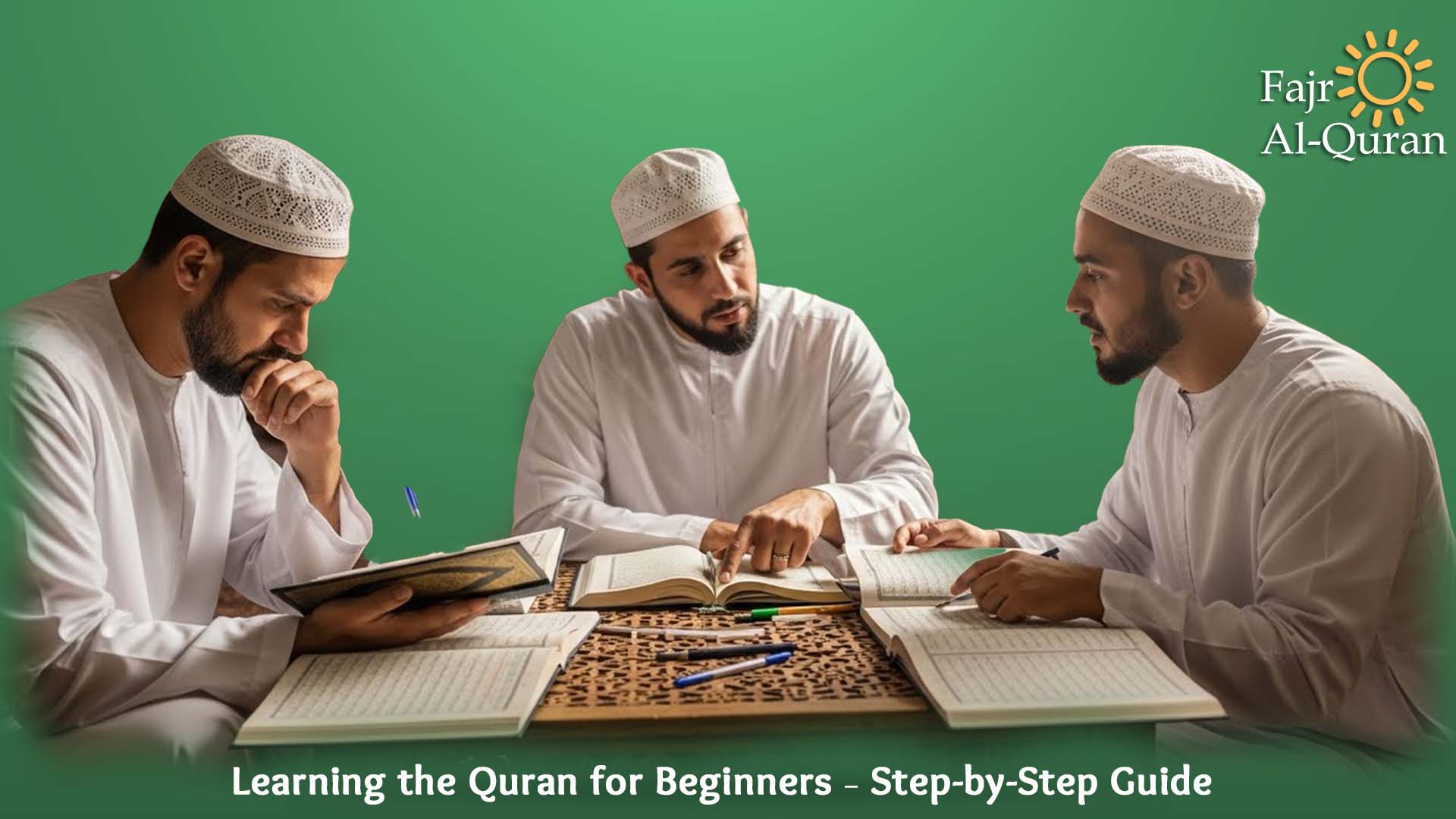 Learning the Quran for Beginners – Step-by-Step Guide