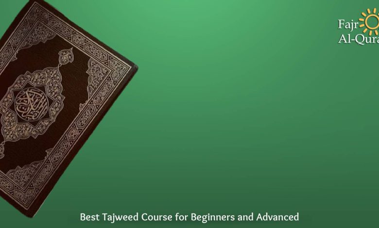 Best Tajweed Course for Beginners and Advanced