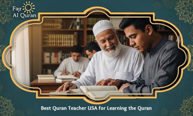 Best Quran Teacher USA for Learning the Quran