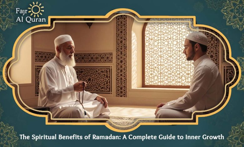 Spiritual Benefits of Ramadan