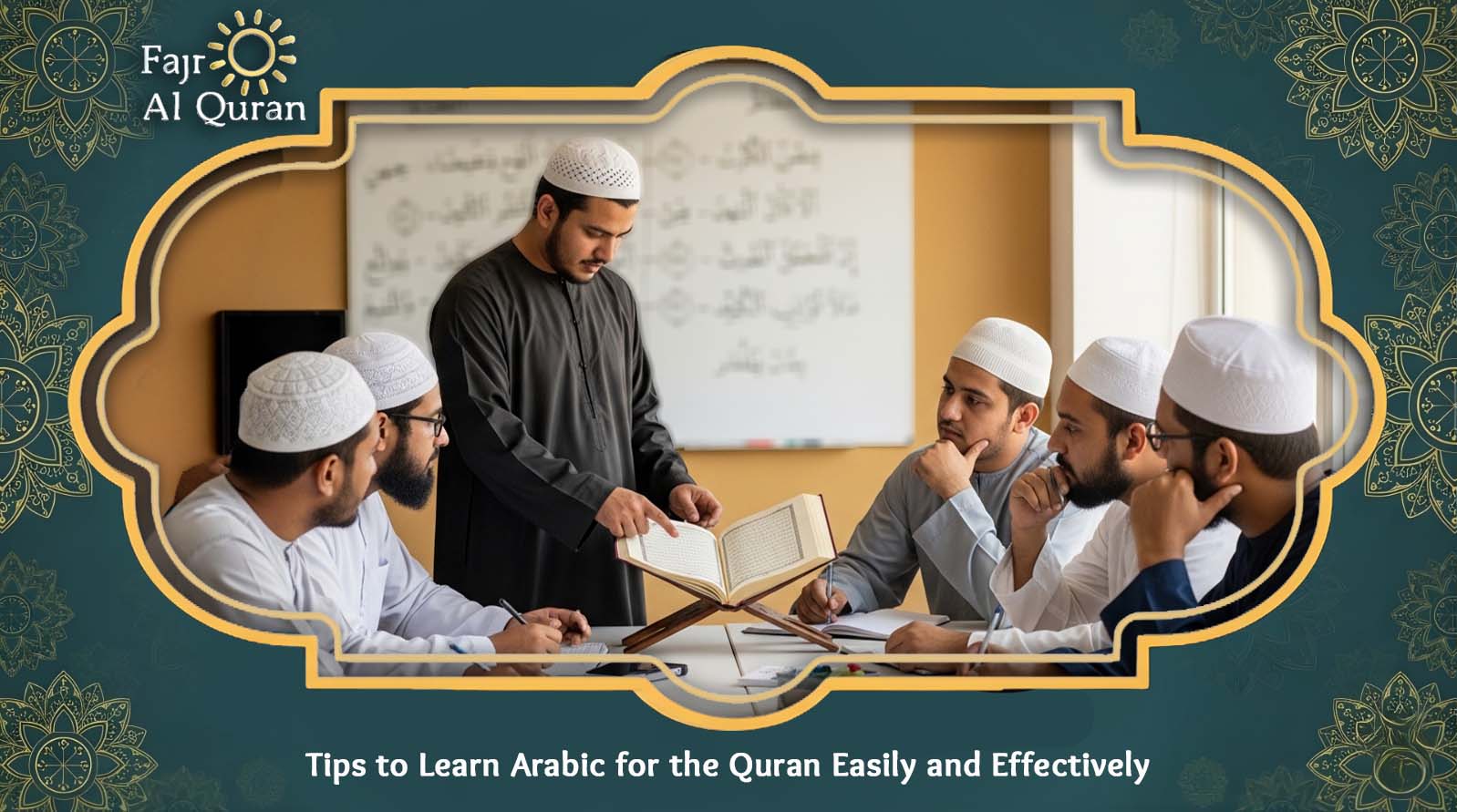 Tips to Learn Arabic for the Quran Easily and Effectively