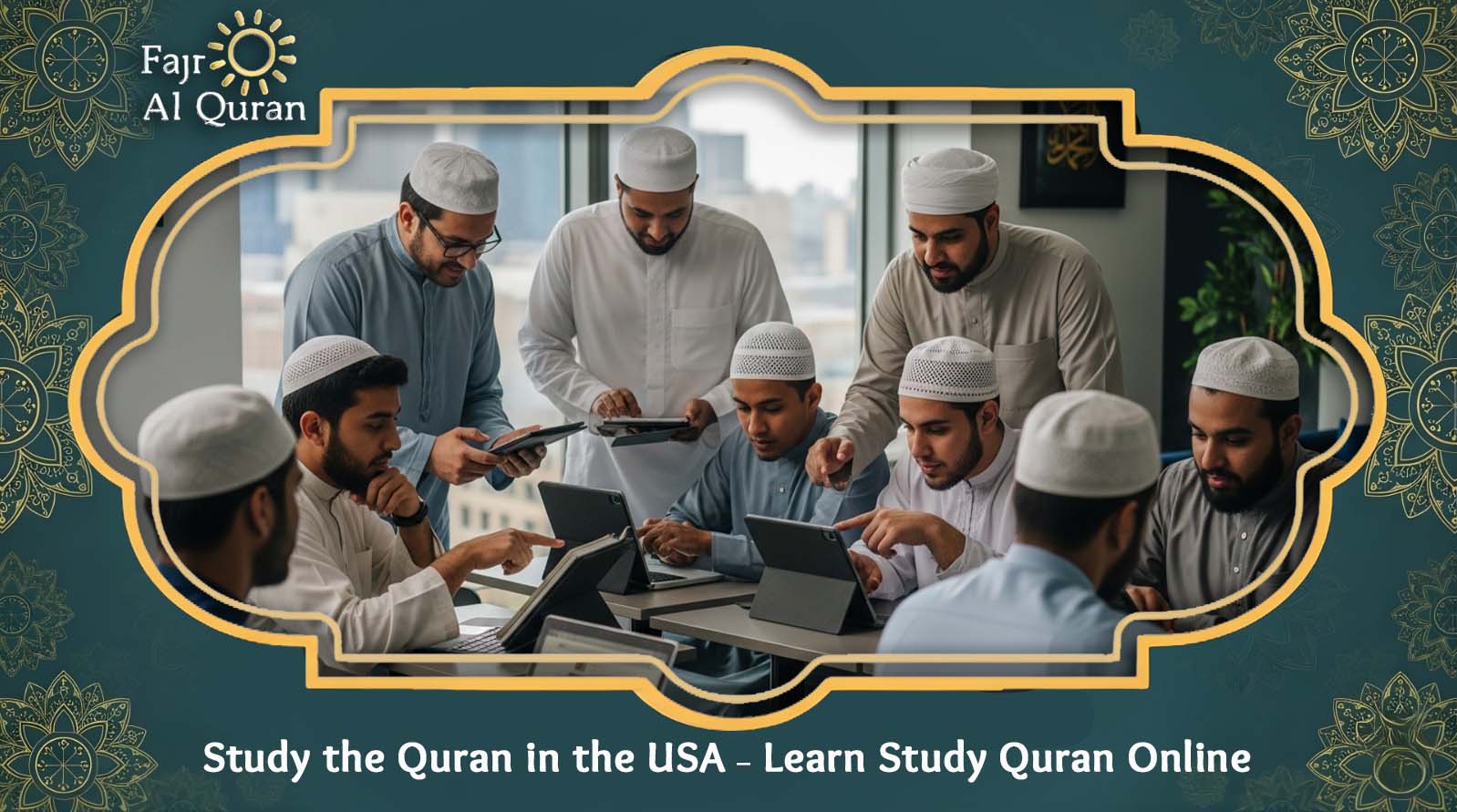 Study the Quran in the USA – Learn Study Quran Online