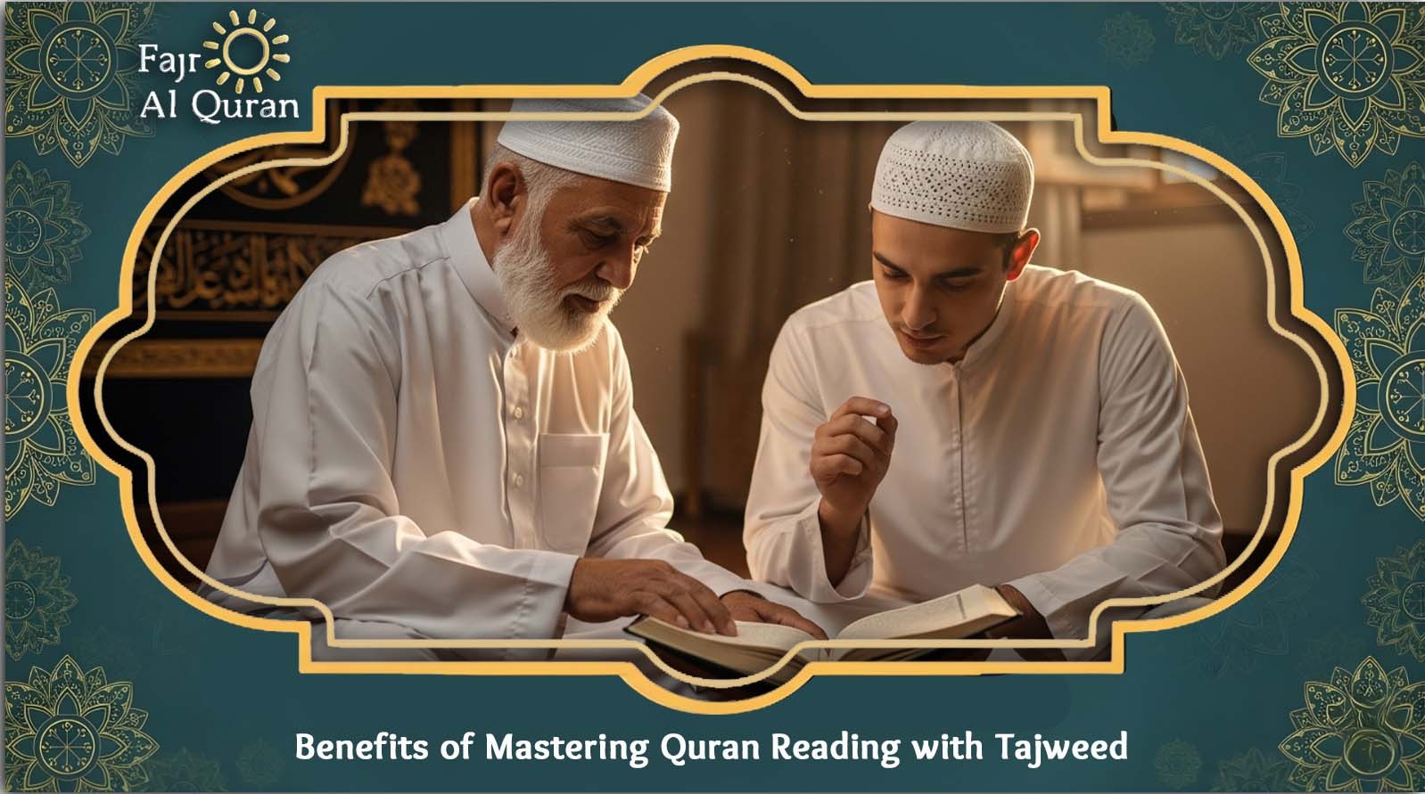 Benefits of Mastering Quran Reading with Tajweed