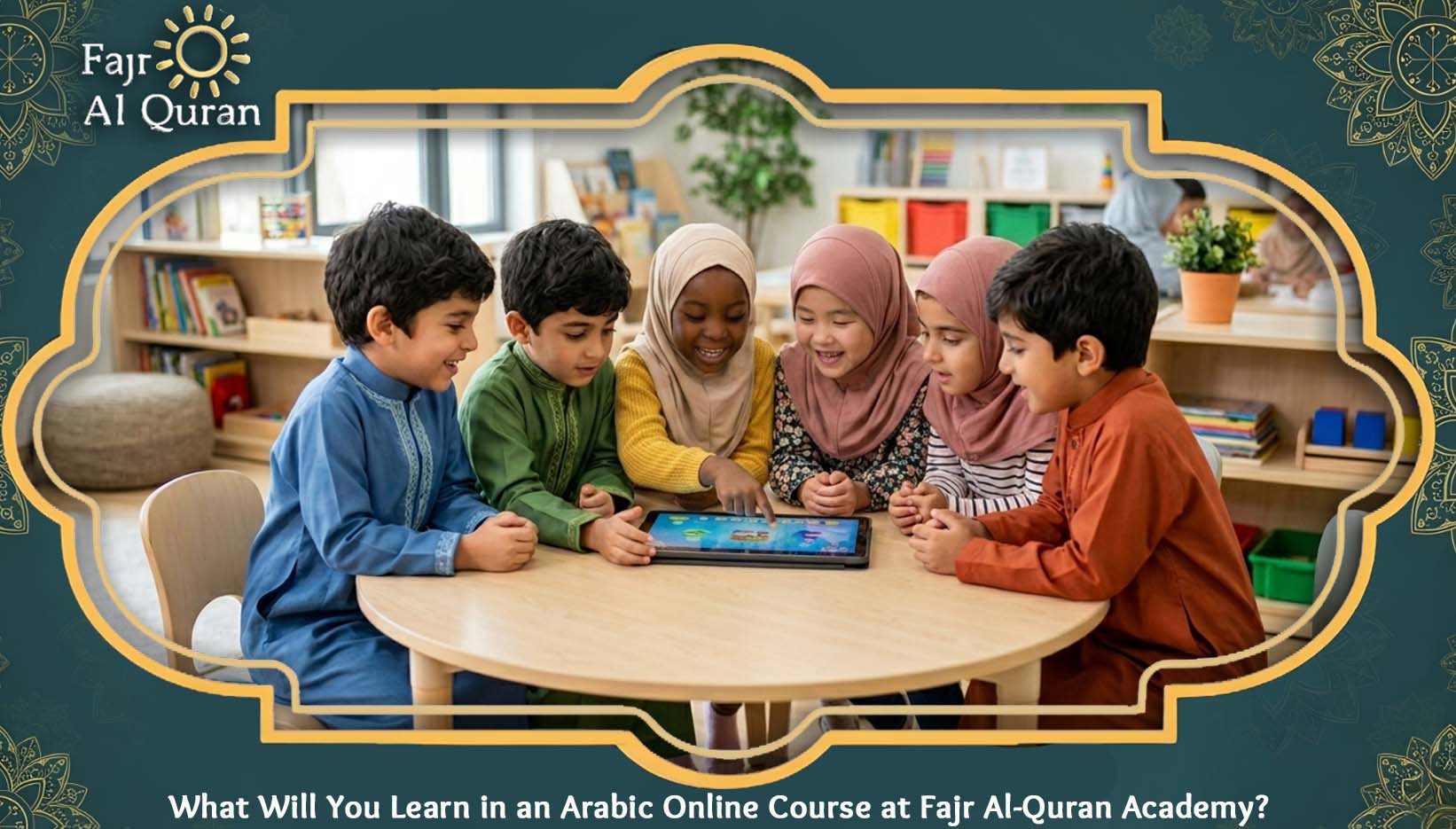 What Will You Learn in an Arabic Online Course at Fajr Al-Quran Academy?