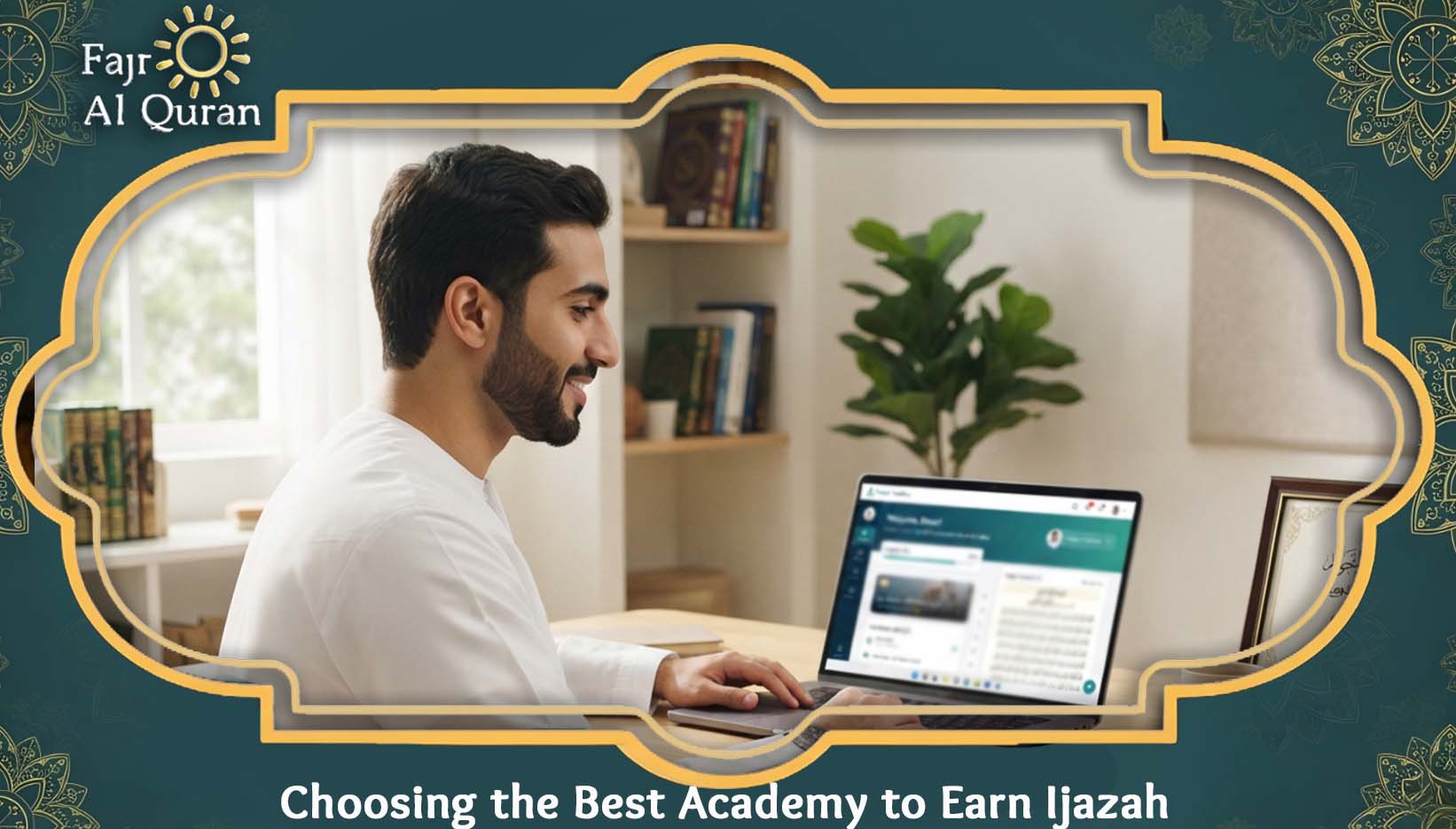 Choosing the Best Academy to Earn Ijazah