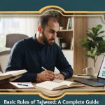 Basic Rules of Tajweed: A Complete Guide