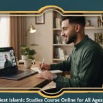Best Islamic Studies Course Online for All Ages