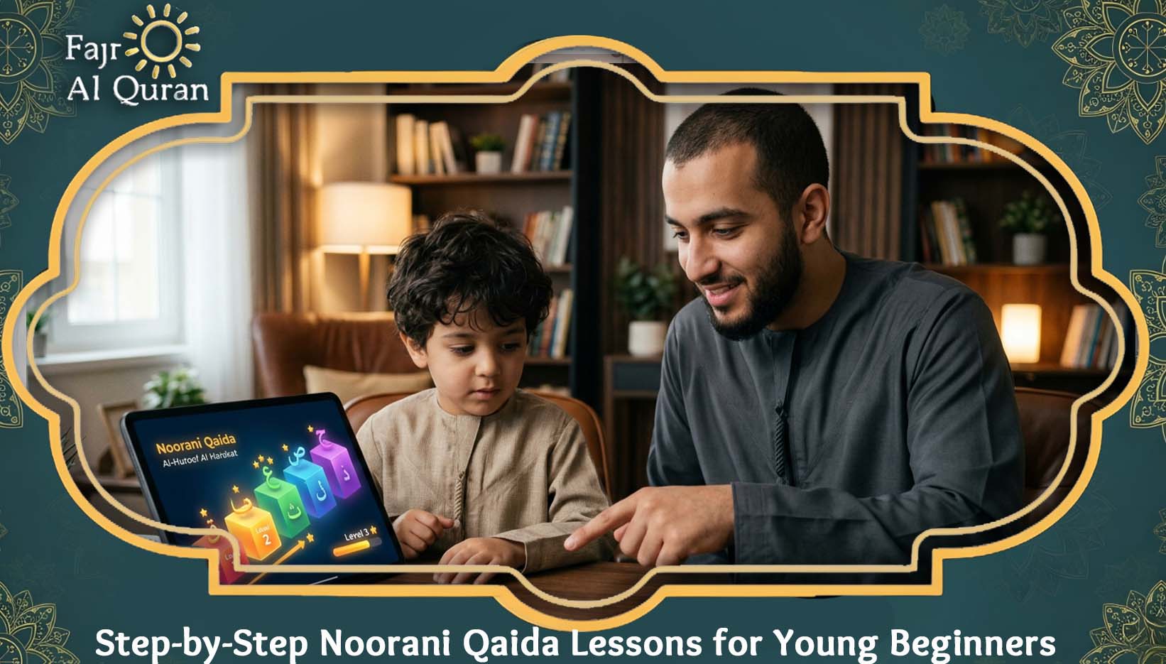 Step-by-Step Noorani Qaida Lessons for Young Beginners