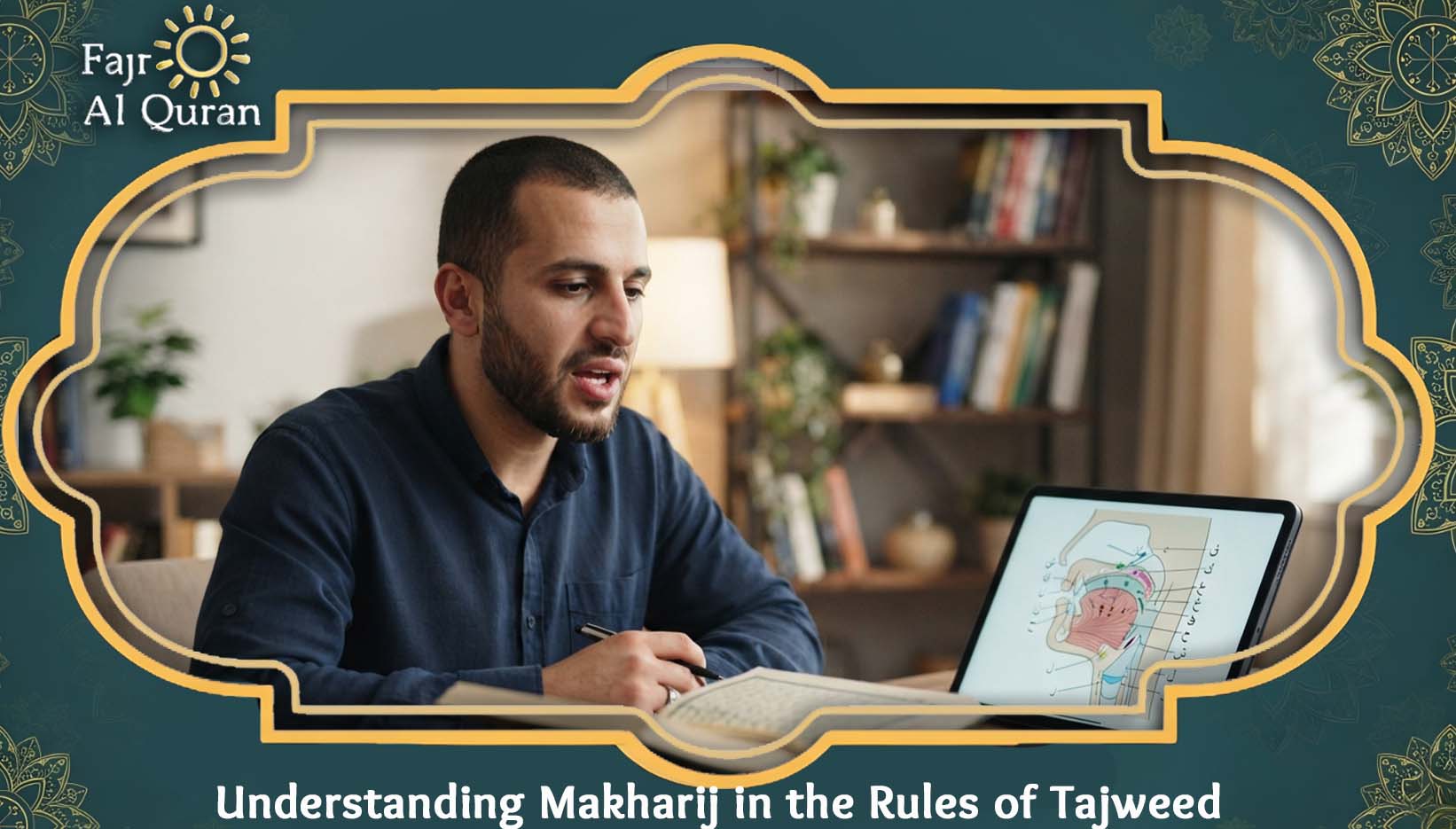 Understanding Makharij in the Rules of Tajweed