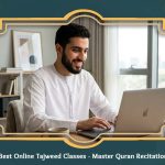 Best Online Tajweed Classes – Master Quran Recitation