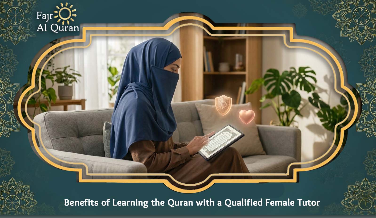 Benefits of Learning the Quran with a Qualified Female Tutor